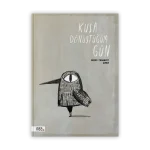 Kuşa Dönüştüğüm Gün